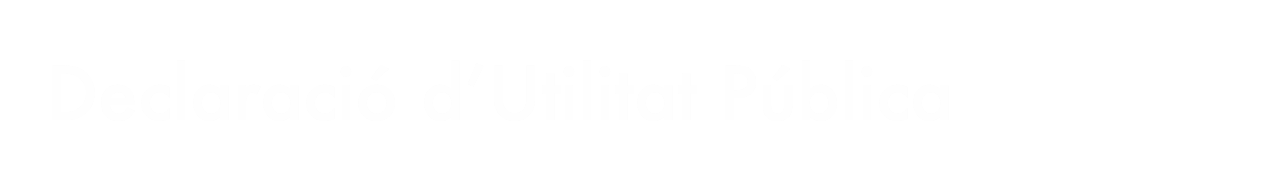 Declaració d’Utilitat Pública 