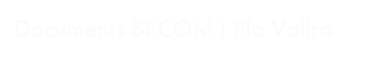 Documents SECOM i Pla Valira